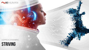 Striving | XI Human: Deprogramming