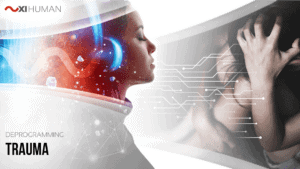 Trauma | XI Human: Deprogramming
